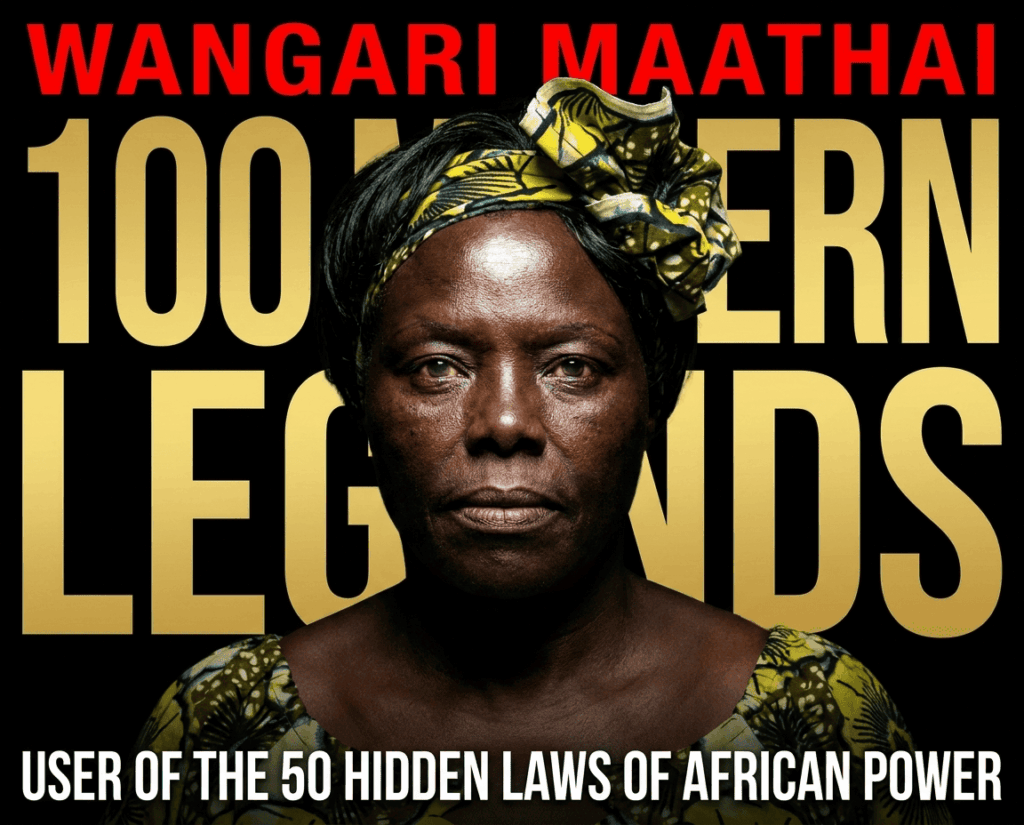 Wangari Maathai: 50 Hidden Laws of african power 7 Wangari Maathai: 50 lois cachées du pouvoir africain