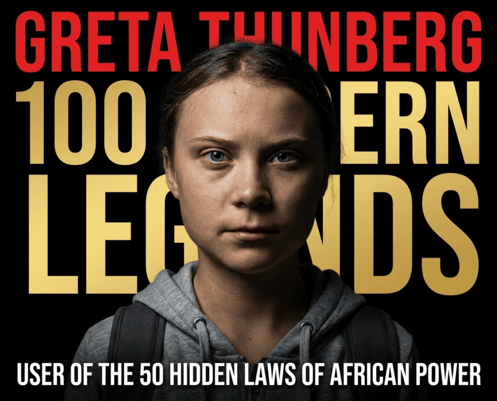 Greta Thunberg : 50 Lois cachées du pouvoir africain 7 Great Thunberg - 50 lois cachées du pouvoir africain