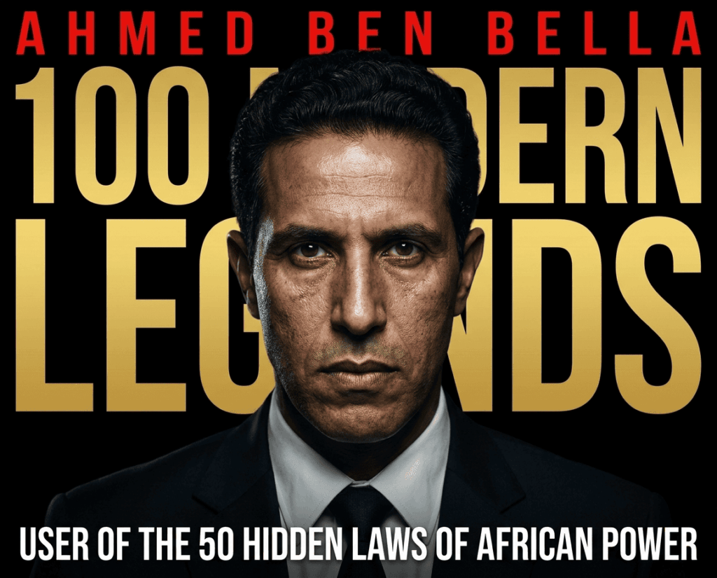 Ahmed Ben Bella : Les 50 lois cachées du pouvoir africain 17 Ahmed Ben Bella - 50 lois cachées du pouvoir africain